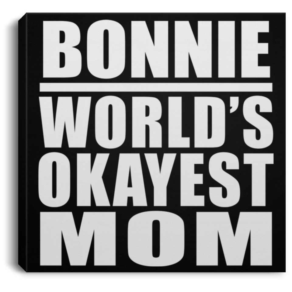 Bonnie World's Okayest Mom - Canvas Square