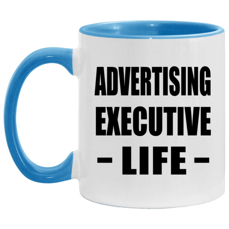 Advertising Executive Life - 11oz Accent Mug Blue