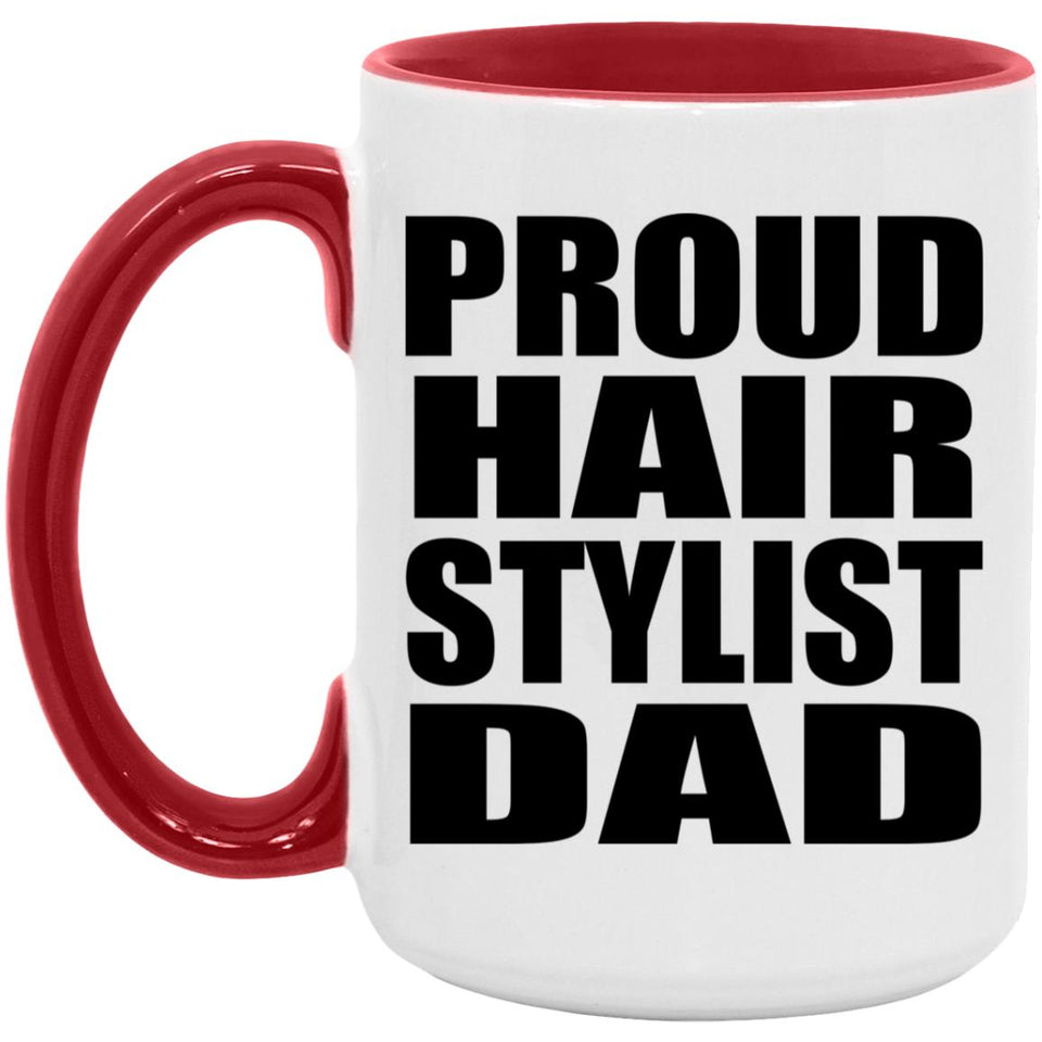 Proud Hair Stylist Dad - 15oz Accent Mug Red