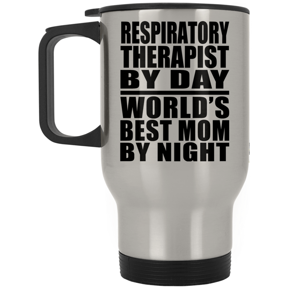 Respiratory Therapist By Day World's Best Mom By Night - Travel Mug