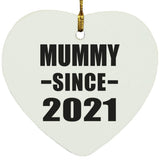 Mummy Since 2021 - Heart Ornament