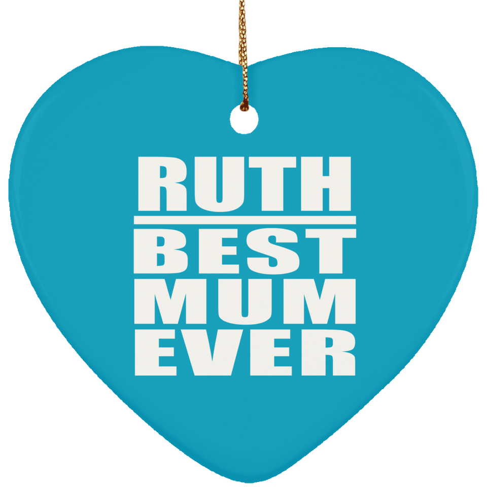 Ruth Best Mum Ever - Heart Ornament