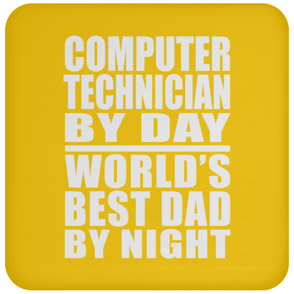 Computer Technician By Day World's Best Dad By Night - Drink Coaster
