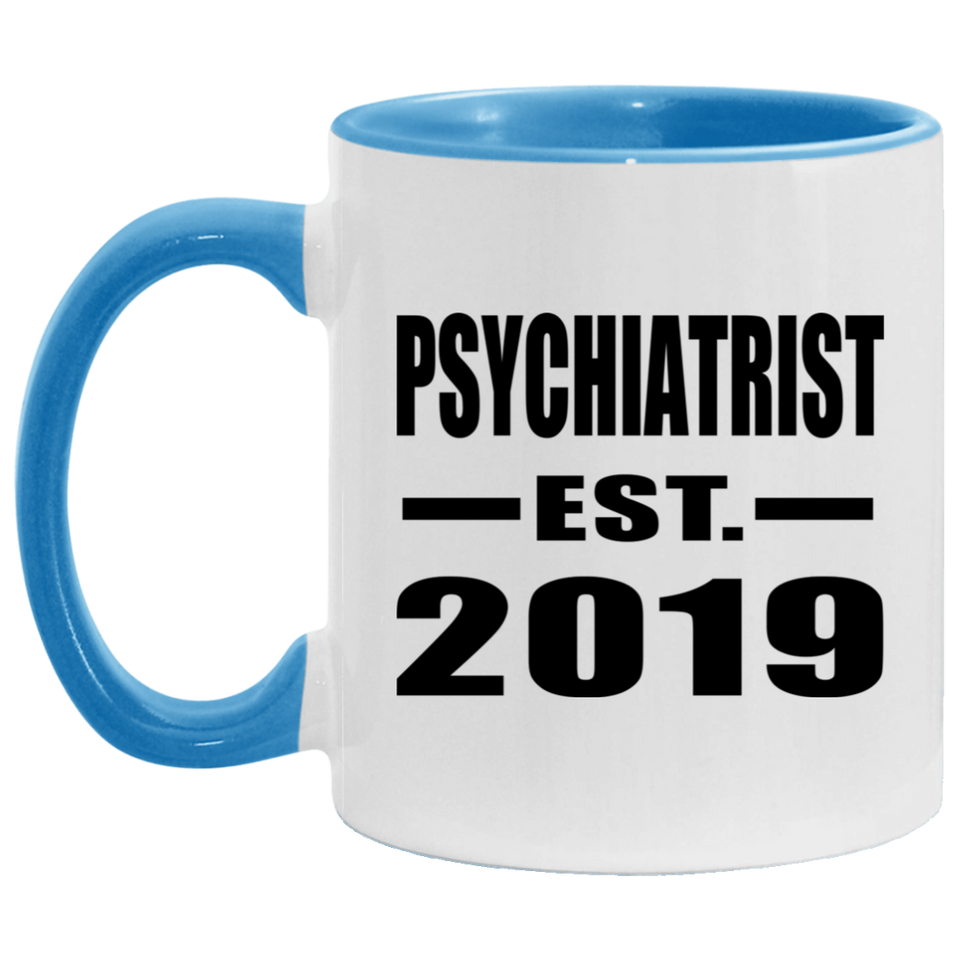Psychiatrist Established EST. 2019 - 11oz Accent Mug Blue