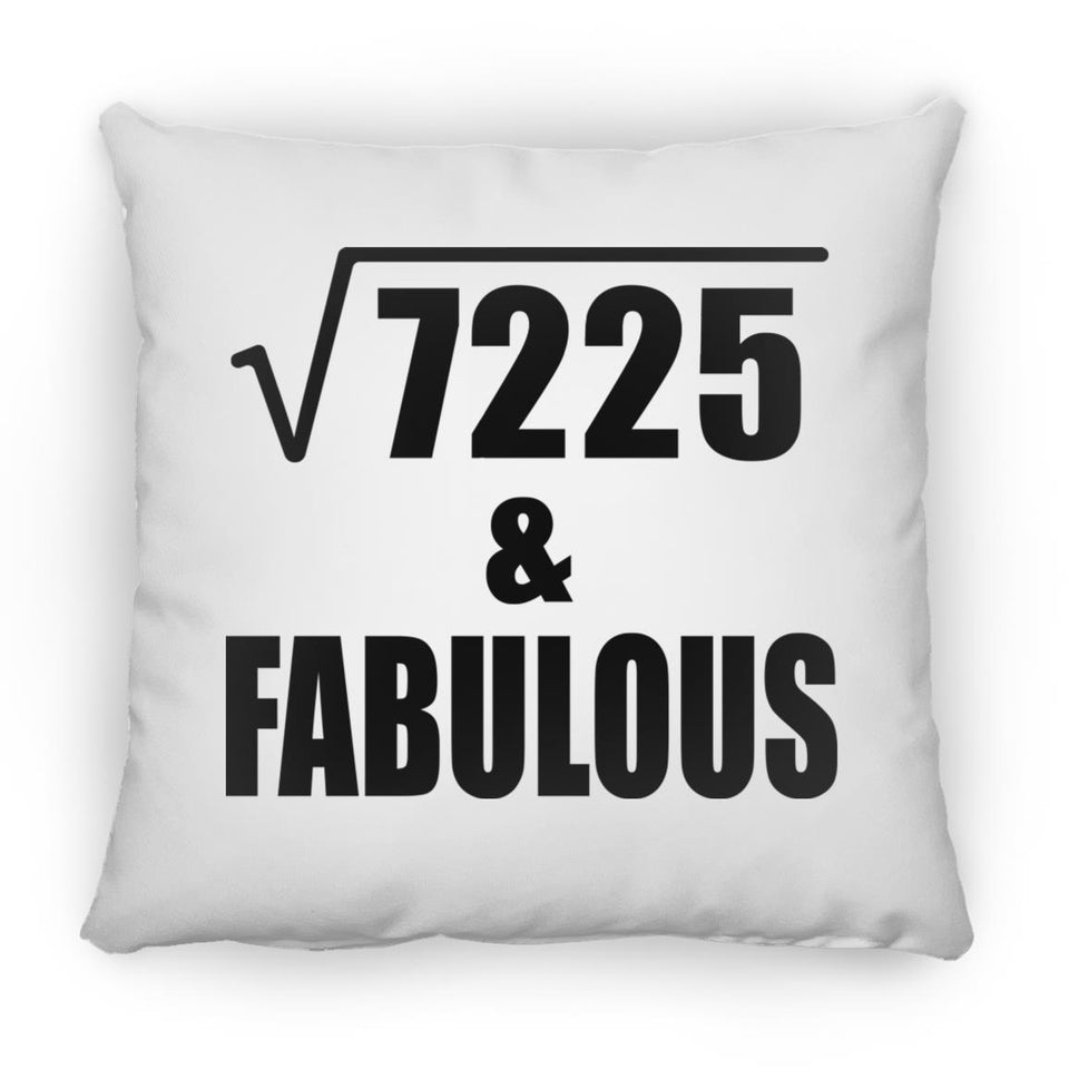 85th Birthday Square Root of 7225 & Fabulous - Throw Pillow