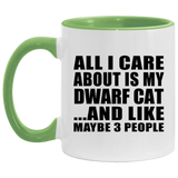 All I Care About Is My Dwarf Cat - 11oz Accent Mug Green