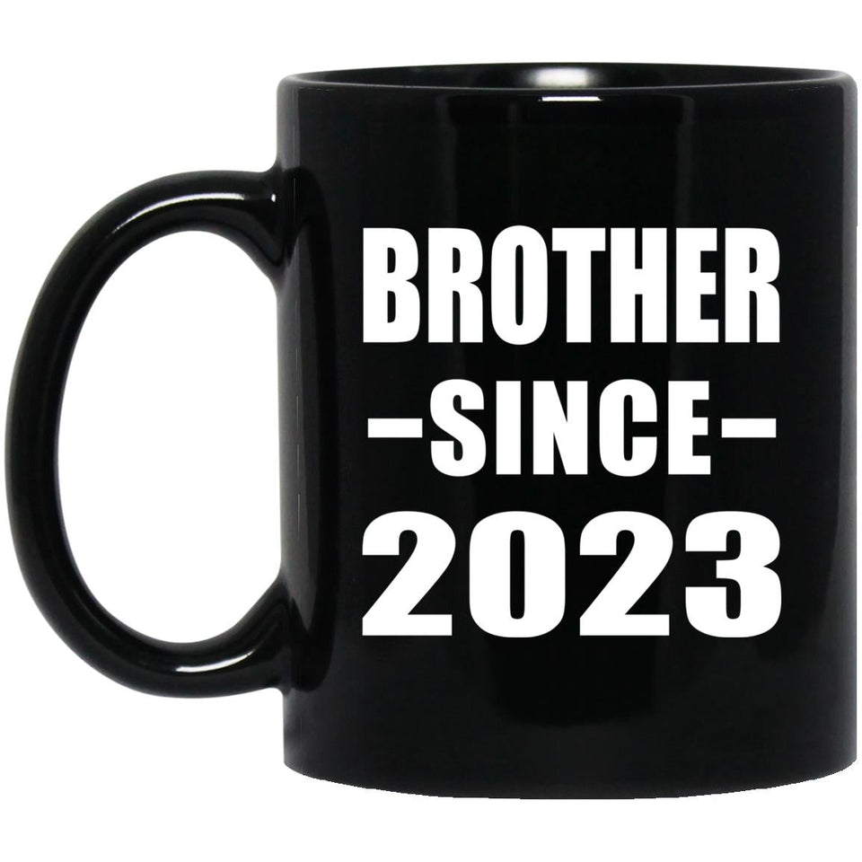 Brother Since 2023 - 11oz Coffee Mug Black