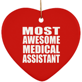 Most Awesome Medical Assistant - Heart Ornament