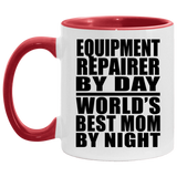 Equipment Repairer By Day World's Best Mom By Night - 11oz Accent Mug Red