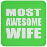 Most Awesome Wife - Drink Coaster