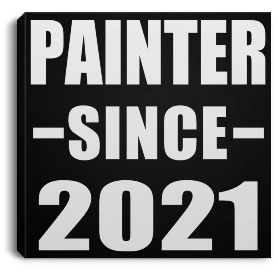 Painter Since 2021 - Canvas Square