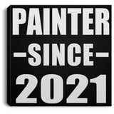 Painter Since 2021 - Canvas Square
