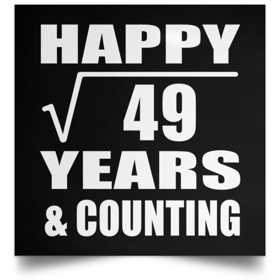 Happy 7th Anniversary Square Root of 49 Years & Counting - Poster Square