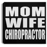 Mom Wife Chiropractor - Canvas Square