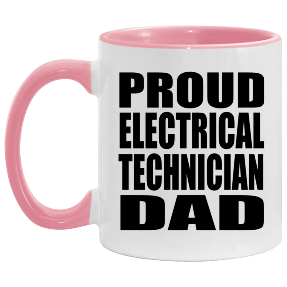 Proud Electrical Technician Dad - 11oz Accent Mug Pink