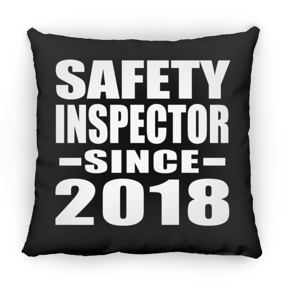 Safety Inspector Since 2018 - Throw Pillow Black