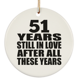 51st Anniversary 51 Years Still In Love After These Years - Circle Ornament