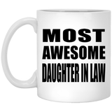Most Awesome Daughter In Law - 11 Oz Coffee Mug