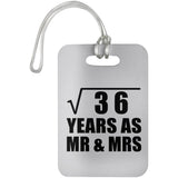 6th Anniversary Square Root of 36 Years As Mr & Mrs - Luggage Bag Tag