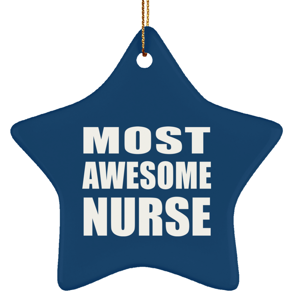 Most Awesome Nurse - Star Ornament