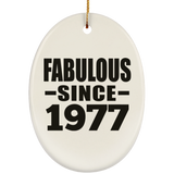 47th Birthday Fabulous Since 1977 - Oval Ornament