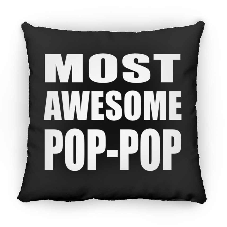 Most Awesome Pop-Pop - Throw Pillow Black