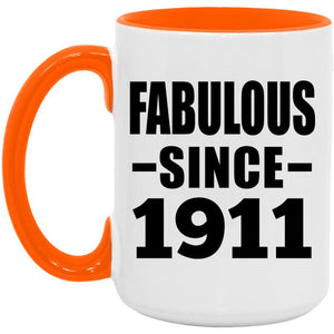 113th Birthday Fabulous Since 1911 - 15oz Accent Mug Orange