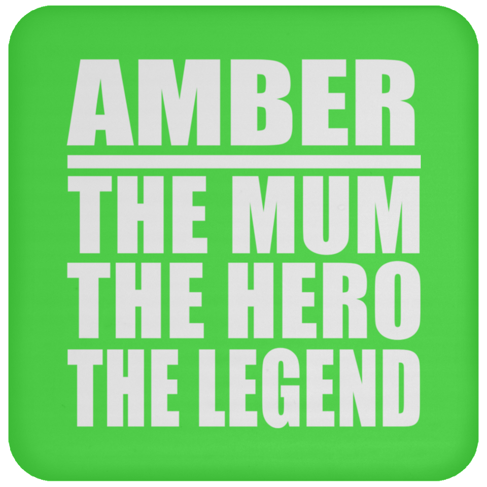 Amber The Mum The Hero The Legend - Drink Coaster