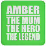 Amber The Mum The Hero The Legend - Drink Coaster