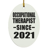 Occupational Therapist Since 2021 - Oval Ornament