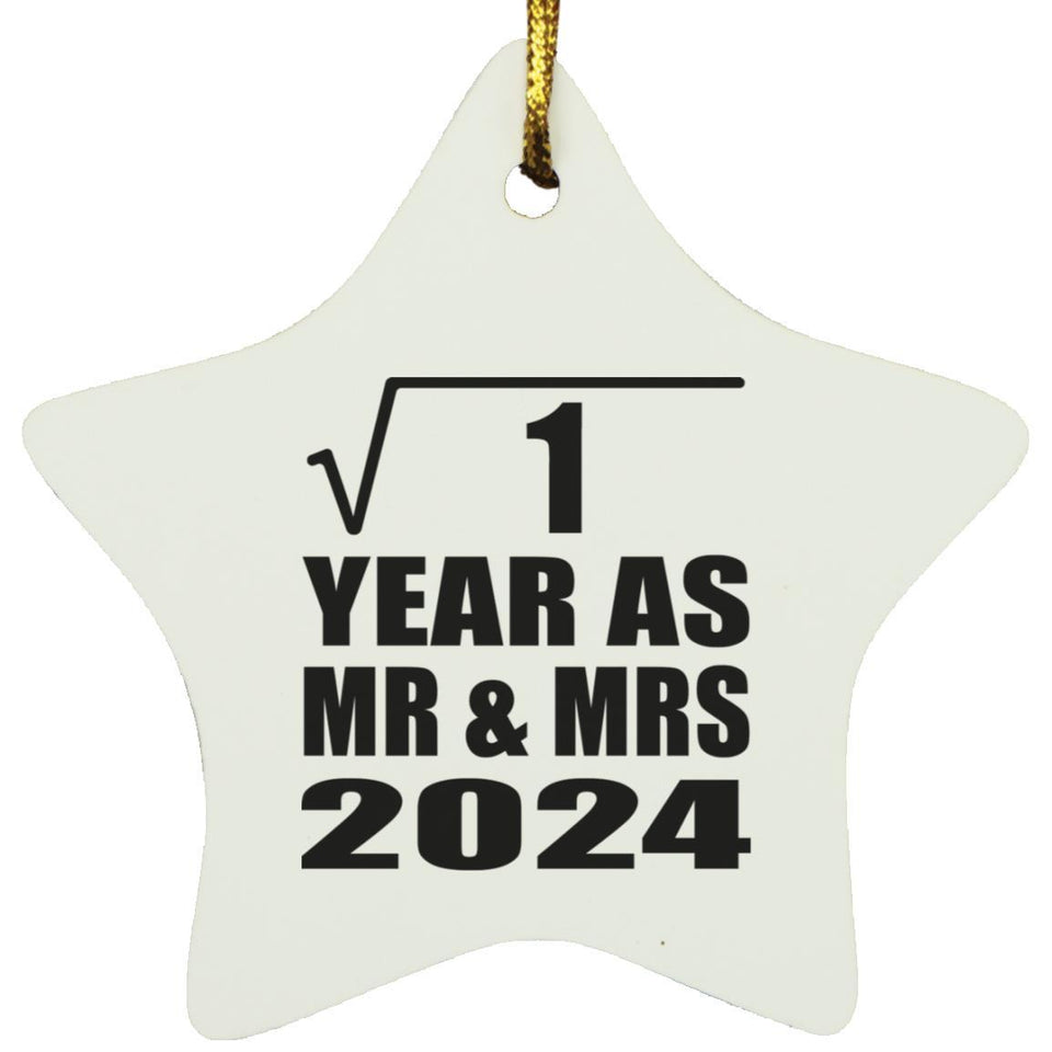 1st Anniversary Square Root of 1 Year As Mr & Mrs 2024 - Star Ornament