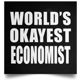 World's Okayest Economist - Poster Square