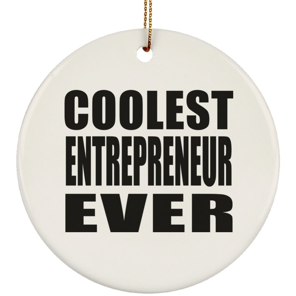 Coolest Entrepreneur Ever - Circle Ornament