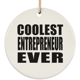 Coolest Entrepreneur Ever - Circle Ornament