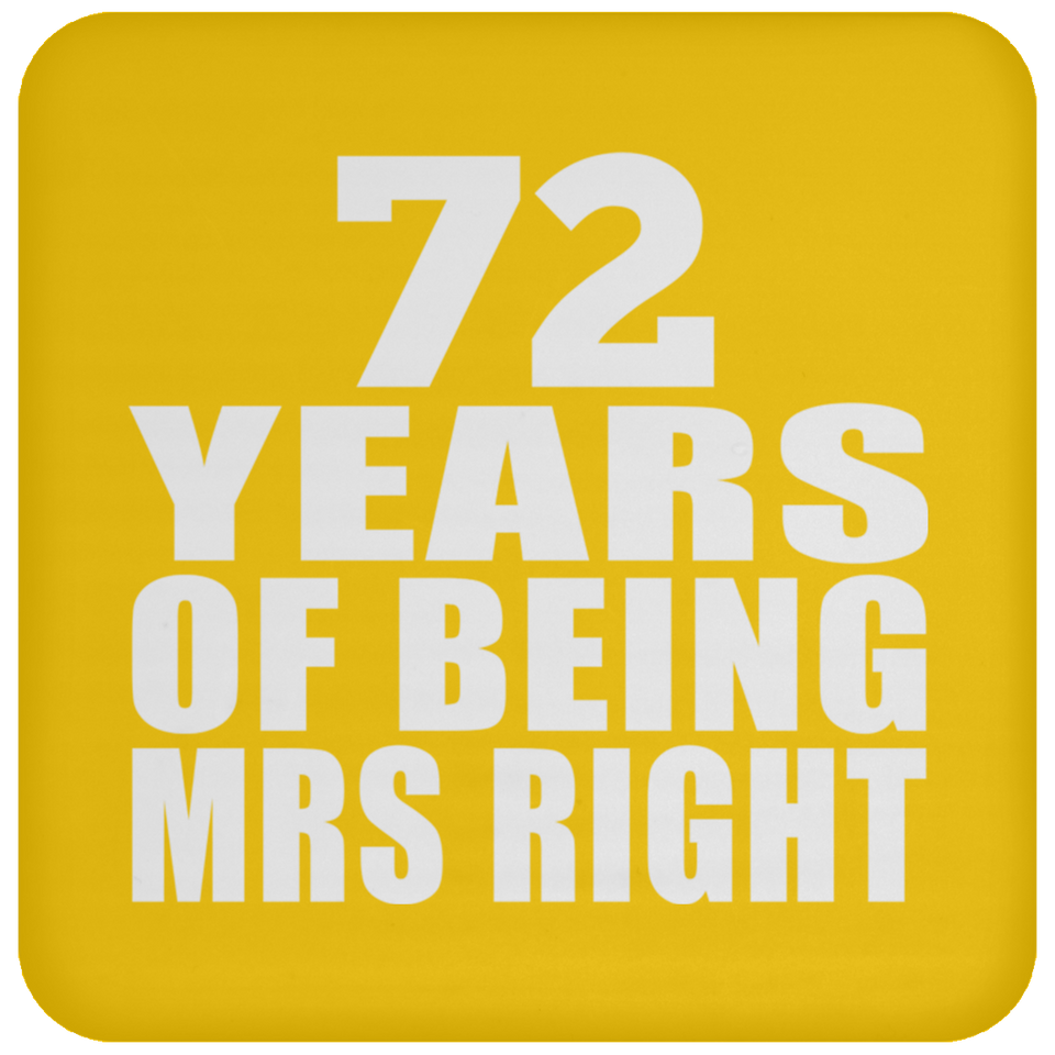 72nd Anniversary 72 Years Of Being Mrs Right - Drink Coaster
