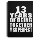 13th Anniversary 13 Years Of Being Mrs Perfect - Canvas Portrait