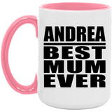 Andrea Best Mum Ever - 15oz Accent Mug Pink