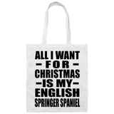 All I Want For Christmas Is My English Springer Spaniel - Tote Bag White