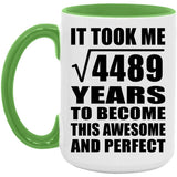 67th Birthday Took Square Root of 4489 Years To Awesome - 15oz Accent Mug Green