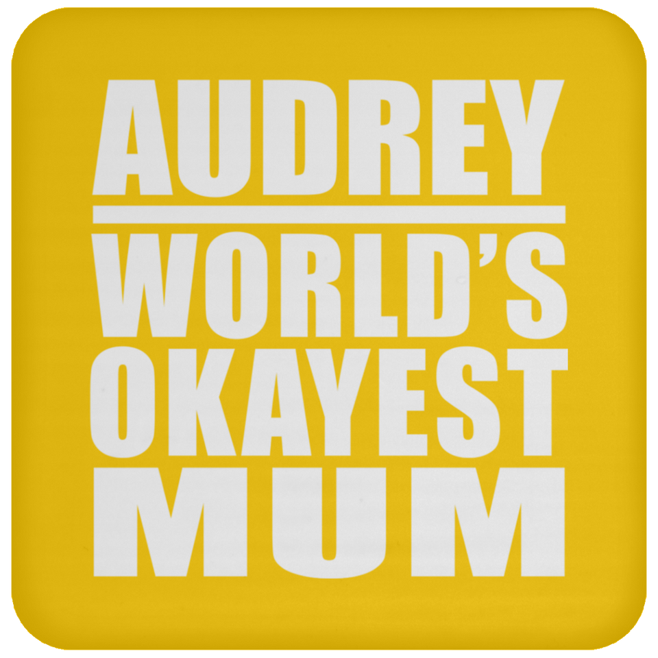 Audrey World's Okayest Mum - Drink Coaster