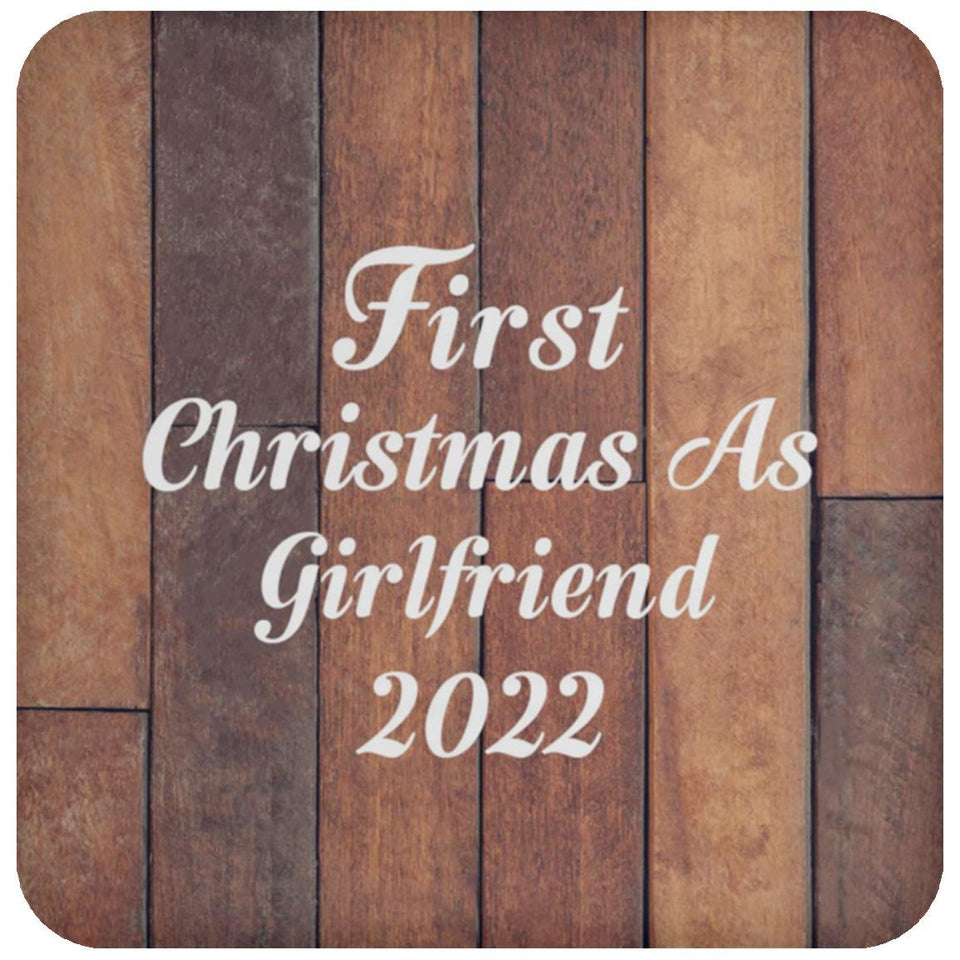 First Christmas As Girlfriend 2022 - Drink Coaster E