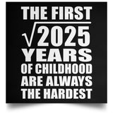 45th Birthday Square Root of 2025 Years of Childhood - Poster Square