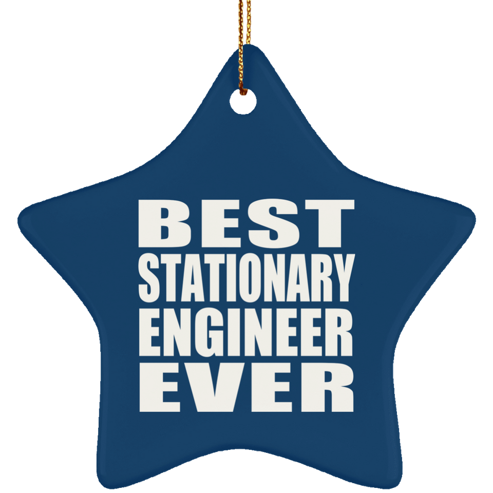 Best Stationary Engineer Ever - Star Ornament