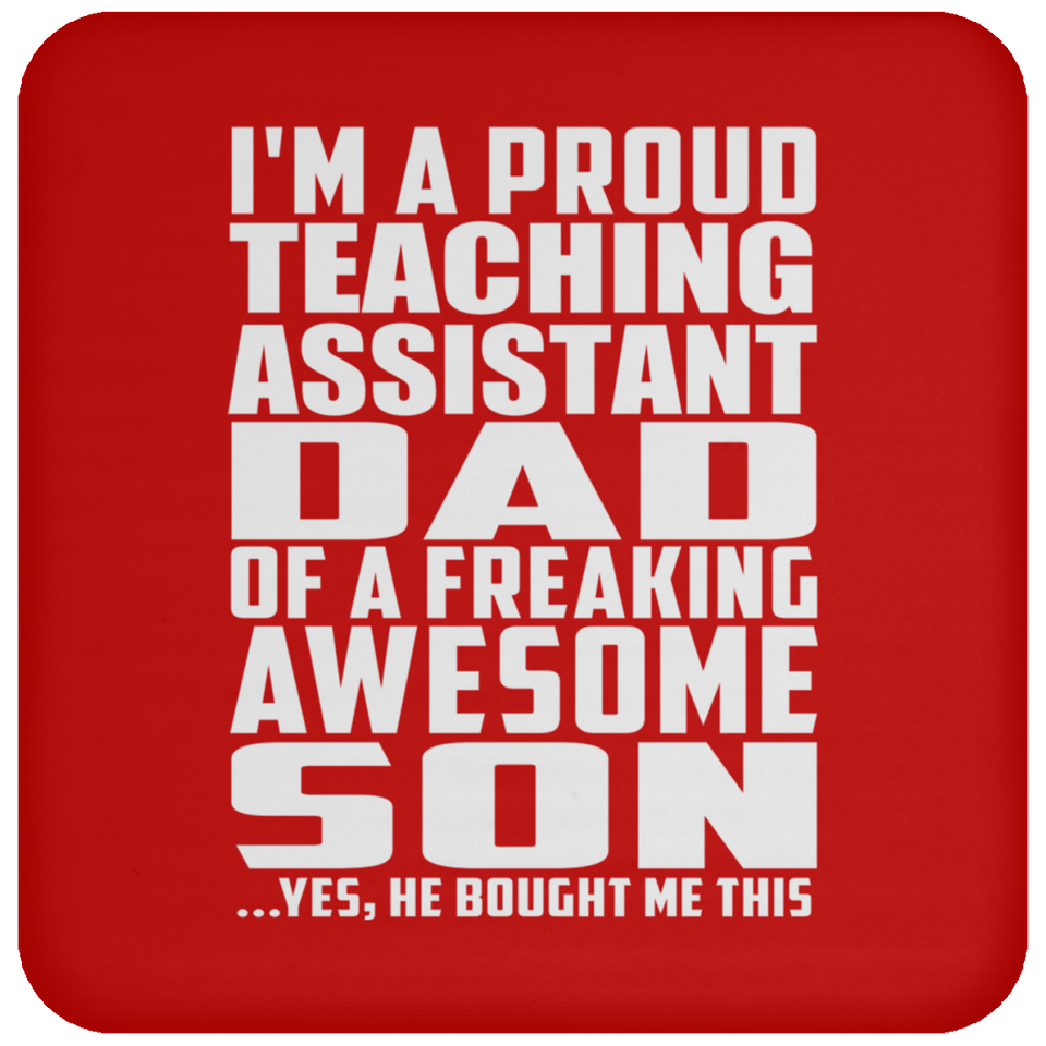 Proud Teaching Assistant Dad Of Awesome Son - Drink Coaster