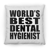 World's Best Dental Hygienist - Throw Pillow