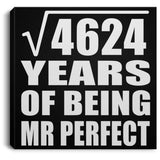 68th Anniversary Square Root of 4624 Years of Mr Perfect - Canvas Square