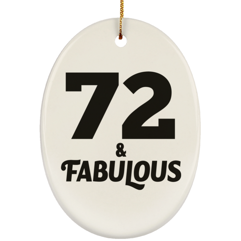 72nd Birthday 72 & Fabulous - Oval Ornament