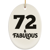 72nd Birthday 72 & Fabulous - Oval Ornament