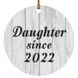 Daughter Since 2022 - Circle Ornament F