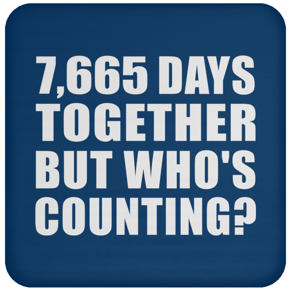 21st Anniversary 7,665 Days Together But Who's Counting - Drink Coaster